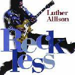 Luther Allison : Reckless